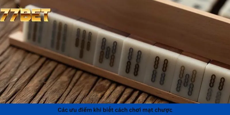 Các ưu điểm khi biết cách chơi