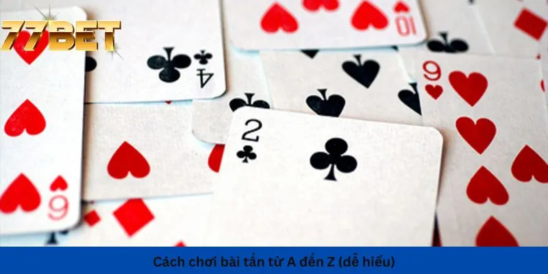 Kinh Nghiệm Đánh Xì Dách 5 Cách chơi bài tấn từ A đến Z
