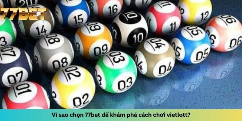 Kinh Nghiệm Đánh Xì Dách 5 Vì sao chọn để khám phá cách chơi vietlott
