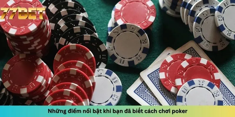 Những điểm nổi bật khi bạn đã biết cách chơi
