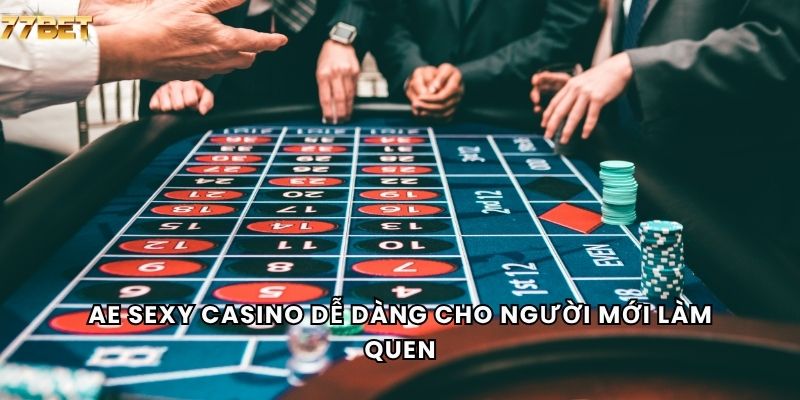 AE Sexy Casino 6 AE Sexy casino dễ dàng cho người mới làm quen