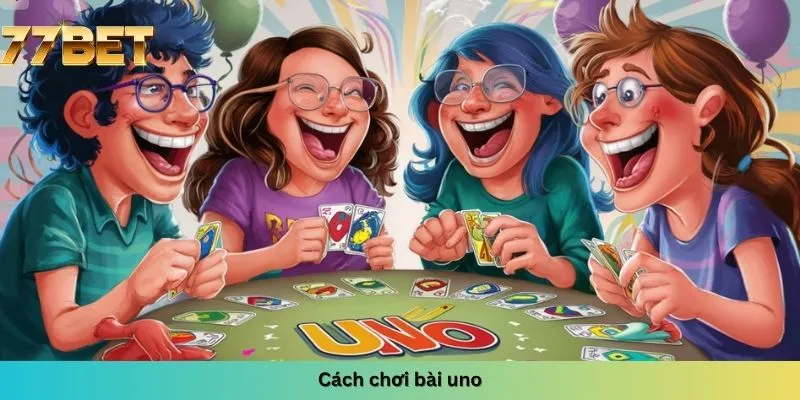 cách chơi bài uno