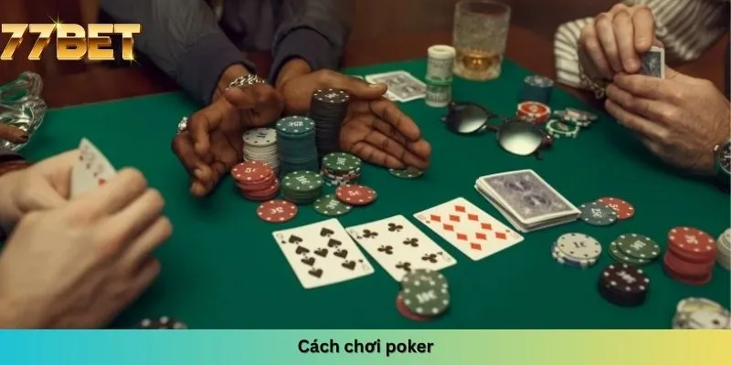Cách chơi poker