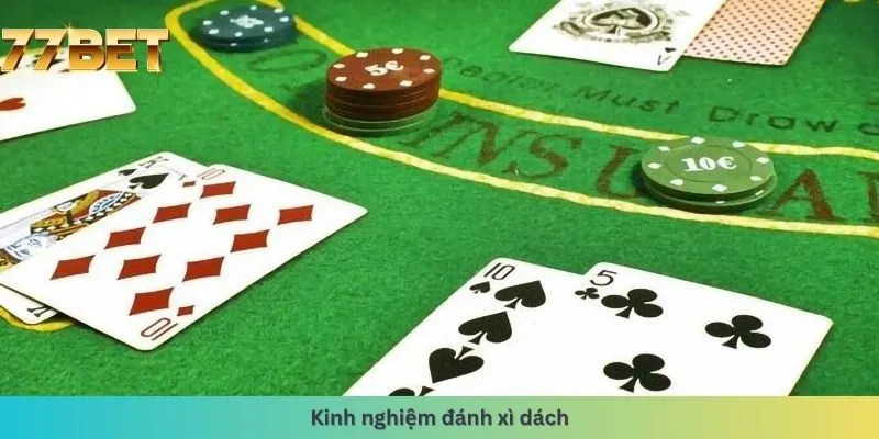 kinh nghiệm đánh xì dách