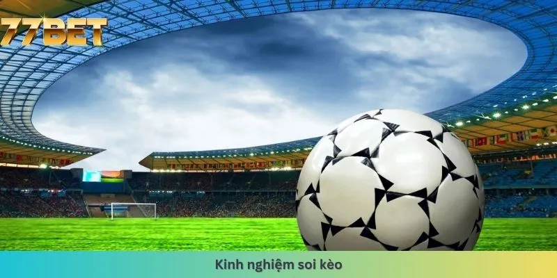 kinh nghiệm soi kèo