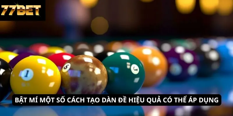 Kinh Nghiệm Đánh Xì Dách 6 Bật mí một số cách tạo dàn đề hiệu quả có thể áp dụng