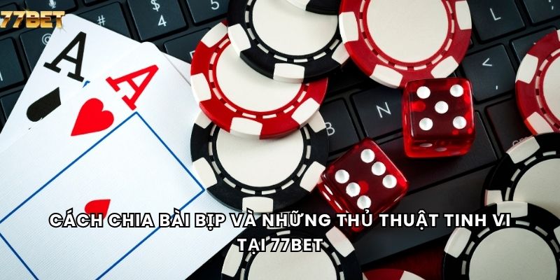 Cách chia bài bịp