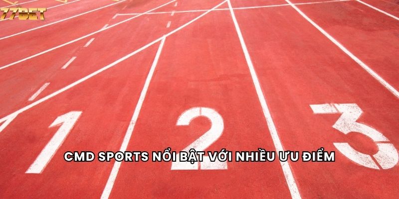 CMD sports nổi bật với nhiều ưu điểm