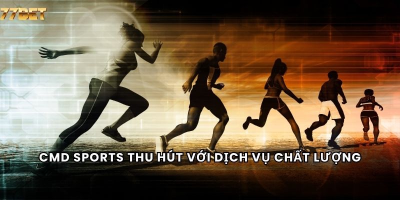 CMD sports thu hút với dịch vụ chất lượng