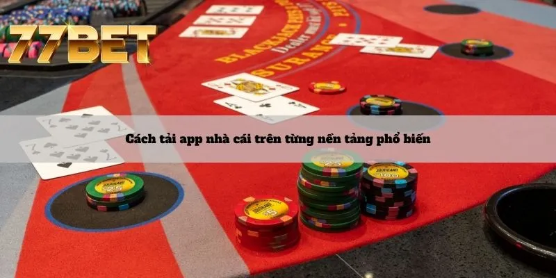 Tải App 5 Cách tải app nhà cái trên từng nền tảng phổ biến